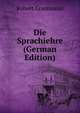 Die Sprachiehre (German Edition), Robert Grassmann 