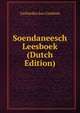 Soendaneesch Leesboek (Dutch Edition), Gerhardus Jan Grashuis 