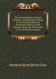 The Early English Customs System: A Documentary Study of the Institutional and Economic History of the Customs from the Thirteenth to the Sixteenth Century, Norman Scott Brien Gras 