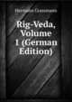 Rig-Veda, Volume 1 (German Edition), Hermann Grassmann 