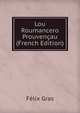 Lou Roumancero Prouvencau (French Edition), Felix Gras 