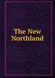 The New Northland, 