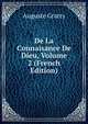 De La Connaisance De Dieu, Volume 2 (French Edition), Auguste Gratry 