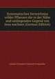 Systematisches Verzeichniss wilder Pflanzen die in der Nahe und umliegenden Gegend von Jena wachsen (German Edition), Johann Christian Friedrich Graumuller 