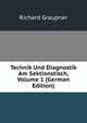Technik Und Diagnostik Am Sektionstisch, Volume 1 (German Edition), Richard Graupner 