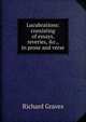Lucubrations: consisting of essays, reveries, &c., in prose and verse, Richard Graves 