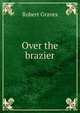 Over the brazier, Robert Graves 