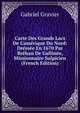 Carte Des Grands Lacs De L'am?rique Du Nord: Dr?ss?e En 1670 Par Br?han De Gallin?e, Missionnaire Sulpicien (French Edition), Gabriel Gravier 
