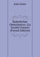 Budushchee Obshchestvo: (La Societe Future) (French Edition), Jean Grave 