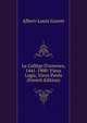 Le Coll?ge D'avesnes, 1441-1900: Vieux Logis, Vieux Pav?s (French Edition), Albert-Louis Gravet 