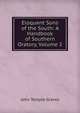 Eloquent Sons of the South: A Handbook of Southern Oratory, Volume 2, John Temple Graves 