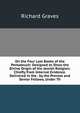 On the Four Last Books of the Pentateuch: Designed to Show the Divine Origin of the Jewish Religion; Chiefly from Internal Evidence. Delivered in the . by the Provost and Senior Fellows, Under Th, Richard Graves 