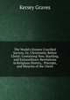 The World's Sixteen Crucified Saviors, Or, Christianity Before Christ: Containing New, Startling, and Extraordinary Revelations in Religious History, . Precepts, and Miracles of the Christ, Kersey Graves 