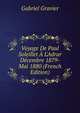 Voyage De Paul Soleillet ? L'Adrar D?cembre 1879-Mai 1880 (French Edition), Gabriel Gravier 