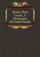 Books That Count, A Dictionary Of Useful Books, 