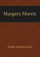 Margery Morris, Violet Gordon Gray 
