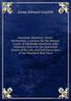 Alexander Hamilton: Nevis-Weehawken. a Lecture On the Military Career of Alexander Hamilton, with Elaborate Notes On the Important Events of His Life, and Full Particulars of the Hamilton-Burr Duel, James Edward Graybill 