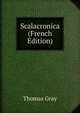 Scalacronica (French Edition), Gray Thomas 