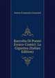 Raccolta Di Poemi Eroico-Comici: La Gigantea (Italian Edition), Anton Francesco Grazzini 
