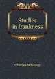 Studies in frankness, Whibley, Charles, 1859-1930 