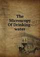 The Microscopy Of Drinking-water, 