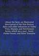 About the farm; an illustrated description of the New Boston dairy and other industries at Valley View, Muzzey, and Hutchinson farms, which are a part . hotel, Parker house, and Hotel Touraine, 