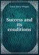 Success and its conditions, Edwin Percy Whipple 