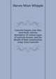 Concrete houses, how they were built; articles descriptive of various types of concrete houses, and the details of their construction, comp. from Concrete, Harvey Mixer Whipple 