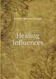 Healing Influences, Leander Edmund Whipple 