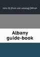 Albany guide-book, John D] [from old catalog] [Whish 