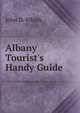 Albany Tourist's Handy Guide ., John D. Whish 