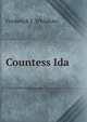 Countess Ida, Frederick J. Whishaw 