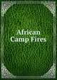 African Camp Fires, 