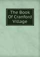 The Book Of Cranford Village, 