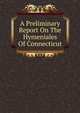 A Preliminary Report On The Hymeniales Of Connecticut, 