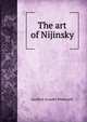The art of Nijinsky, Geoffrey Arundel Whitworth 