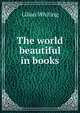 The world beautiful in books, Whiting, Lilian 