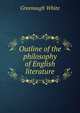 Outline of the philosophy of English literature, Greenough White 