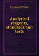 Analytical reagents, standards and tests, Edmund White 