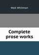 Complete prose works, Whitman Walt 