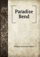 Paradise Bend, William Patterson White 