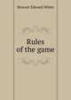 Rules of the game, Stewart Edward White 