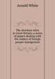 The destitute alien in Great Britain; a series of papers dealing with the subject of foreign pauper immigration, Arnold White 