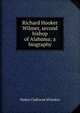 Richard Hooker Wilmer, second bishop of Alabama; a biography, Walter Claiborne Whitaker 