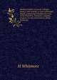 Modern Gulliver's travels. Lilliput: being a new journey to that celebrated island, containing a faithful account of the manners, character, customs, . progress in arts and sciences, dress, amuseme, H Whitmore 