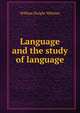 Language and the study of language, Whitney, William Dwight, 1827-1894 