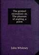 The genteel recreation: or, The pleasure of angling, a poem, John Whitney 