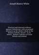 Practical and internal evidence against Catholicism: with occasional strictures on Mr. Butler's Book of the Roman Catholic church : in six letters, . Roman Catholics of Great Britain and Ireland, Joseph Blanco White 
