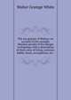 The sea gypsies of Malaya: an account of the nomadic Mawken people of the Mergui Archipelago with a description of their ways of living, customs, habits, boats, occupations, etc. ., Walter Grainge White 