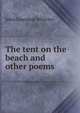 The tent on the beach and other poems, Whittier John Greenleaf 
